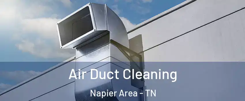 Air Duct Cleaning Napier Area - TN