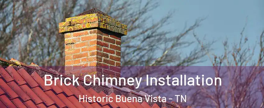Brick Chimney Installation Historic Buena Vista - TN