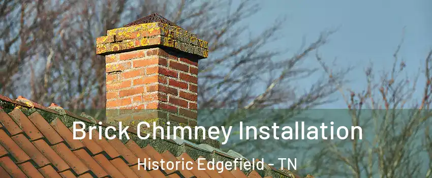 Brick Chimney Installation Historic Edgefield - TN