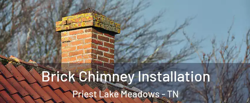 Brick Chimney Installation Priest Lake Meadows - TN