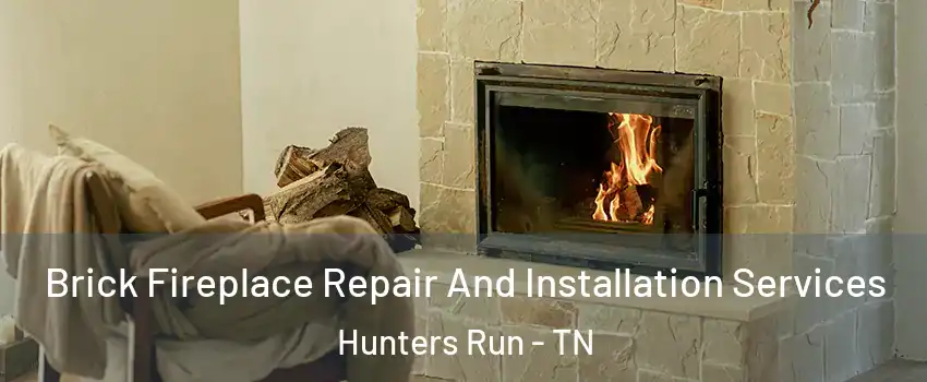 Brick Fireplace Repair And Installation Services Hunters Run - TN