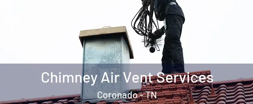 Chimney Air Vent Services Coronado - TN