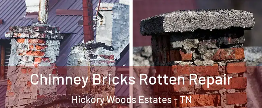 Chimney Bricks Rotten Repair Hickory Woods Estates - TN