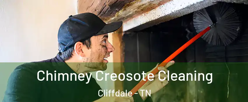 Chimney Creosote Cleaning Cliffdale - TN