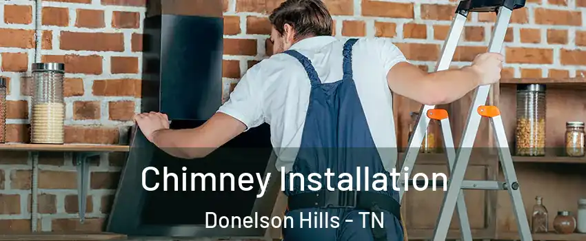 Chimney Installation Donelson Hills - TN