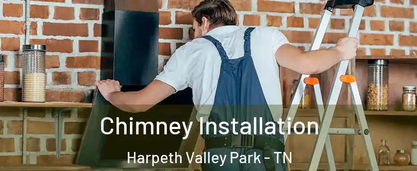Chimney Installation Harpeth Valley Park - TN