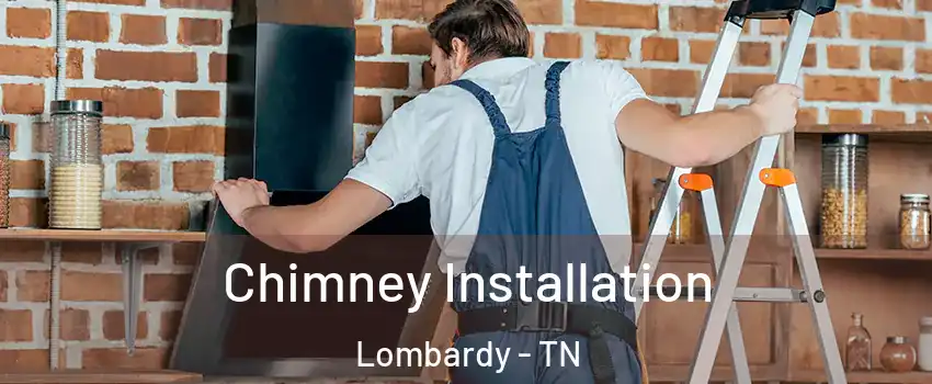Chimney Installation Lombardy - TN