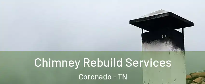 Chimney Rebuild Services Coronado - TN