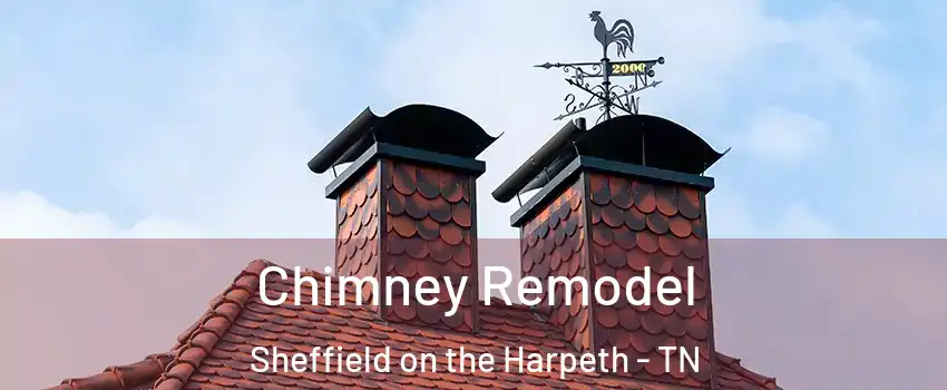 Chimney Remodel Sheffield on the Harpeth - TN