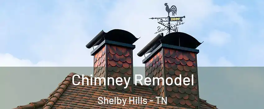 Chimney Remodel Shelby Hills - TN