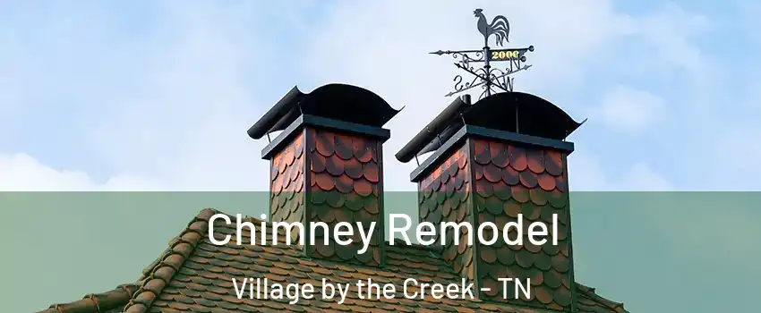 Chimney Remodel Village by the Creek - TN