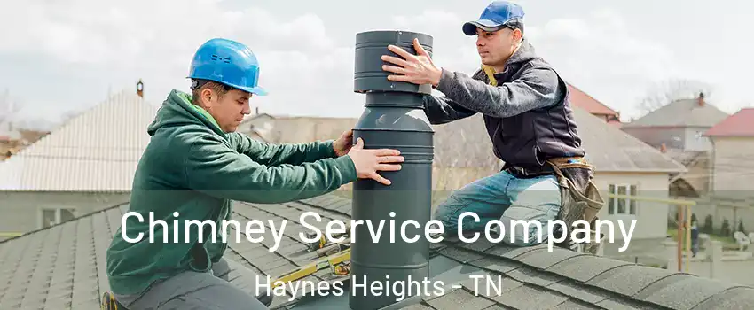 Chimney Service Company Haynes Heights - TN