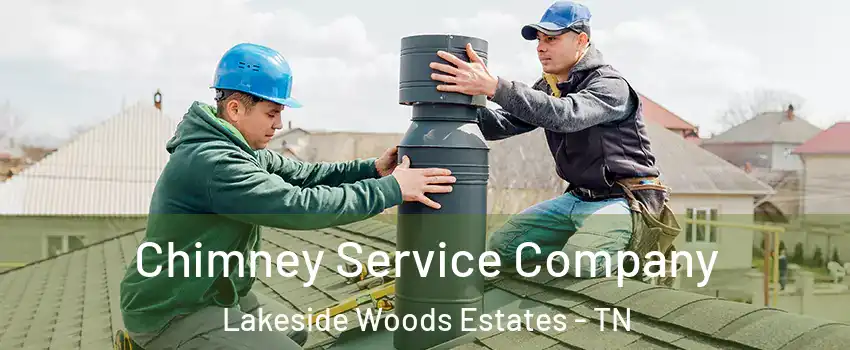 Chimney Service Company Lakeside Woods Estates - TN