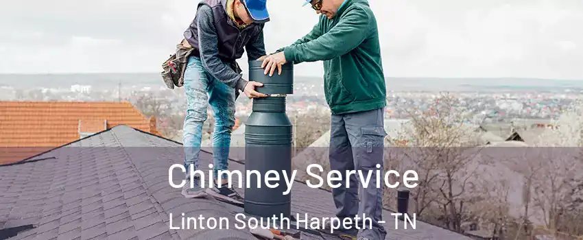 Chimney Service Linton South Harpeth - TN
