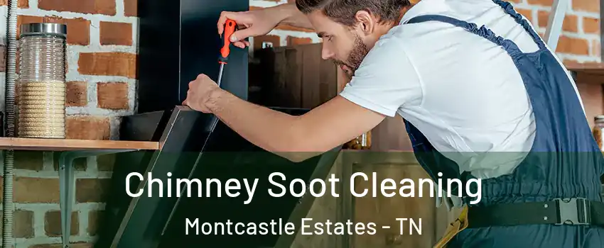 Chimney Soot Cleaning Montcastle Estates - TN