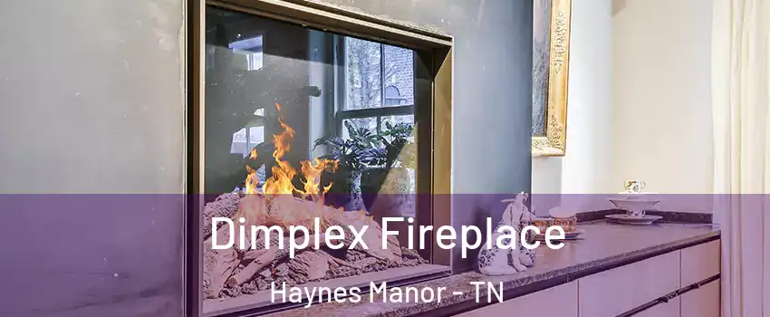 Dimplex Fireplace Haynes Manor - TN