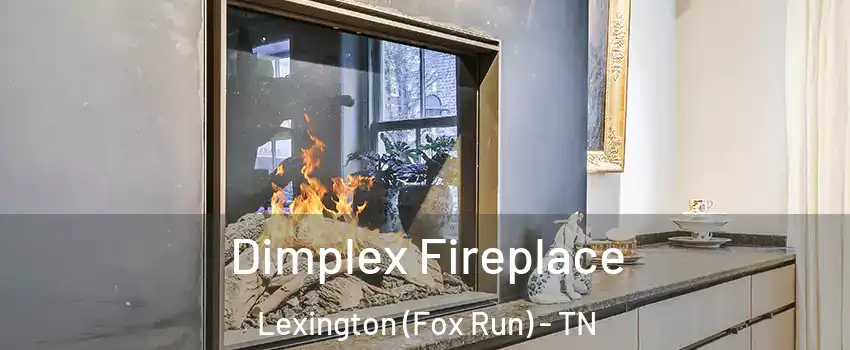 Dimplex Fireplace Lexington (Fox Run) - TN
