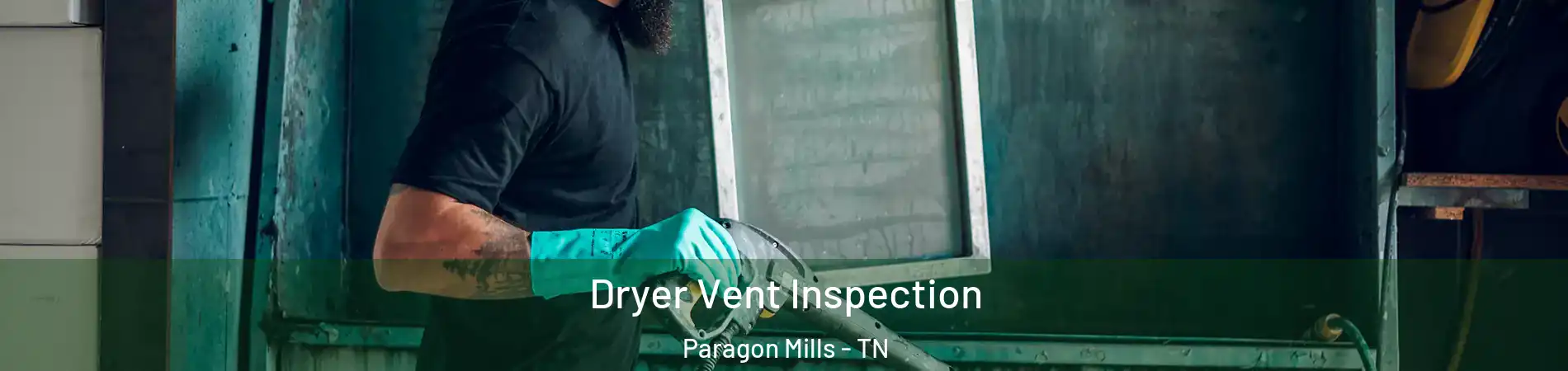 Dryer Vent Inspection Paragon Mills - TN