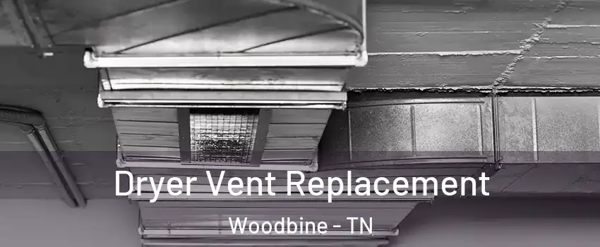 Dryer Vent Replacement Woodbine - TN