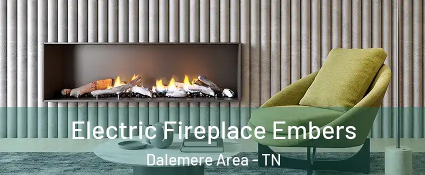 Electric Fireplace Embers Dalemere Area - TN