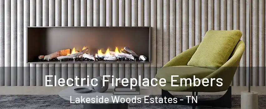 Electric Fireplace Embers Lakeside Woods Estates - TN