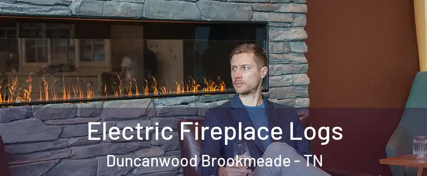 Electric Fireplace Logs Duncanwood Brookmeade - TN