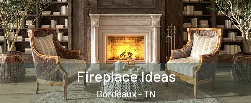 Fireplace Ideas Bordeaux - TN