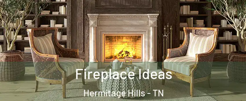 Fireplace Ideas Hermitage Hills - TN