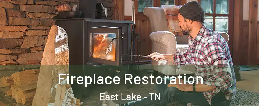 Fireplace Restoration East Lake - TN