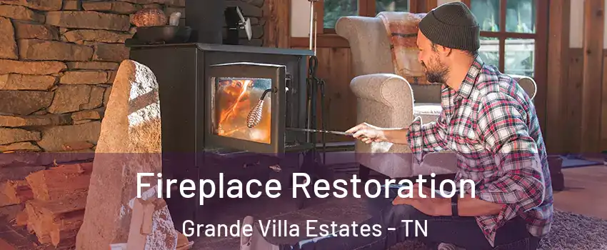 Fireplace Restoration Grande Villa Estates - TN