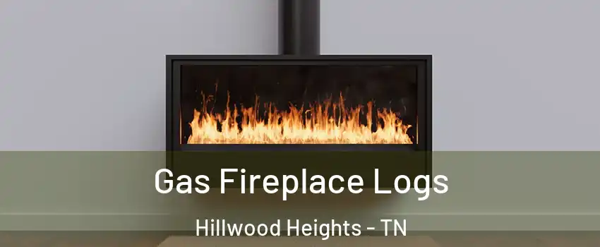 Gas Fireplace Logs Hillwood Heights - TN