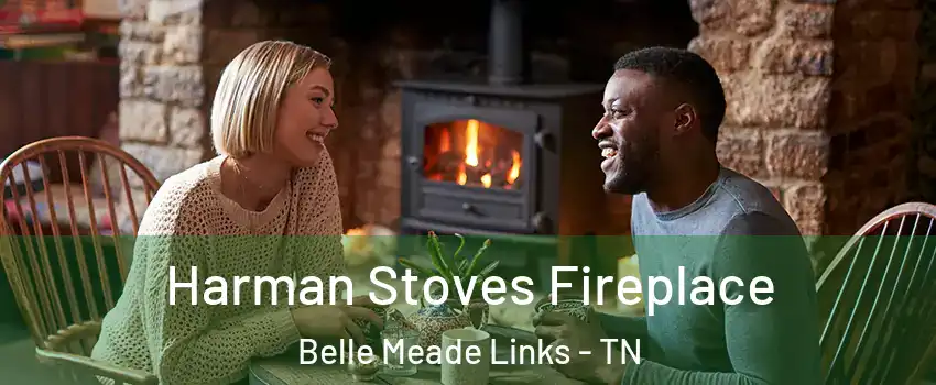 Harman Stoves Fireplace Belle Meade Links - TN