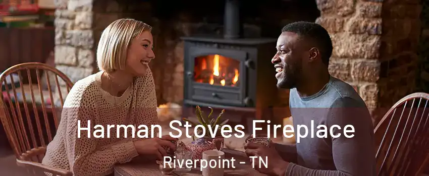 Harman Stoves Fireplace Riverpoint - TN