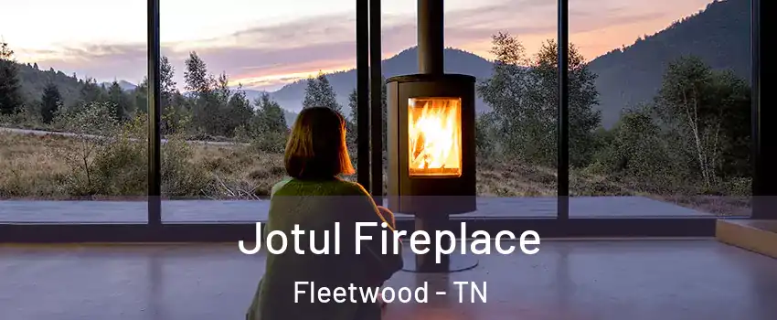 Jotul Fireplace Fleetwood - TN