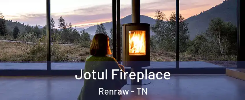 Jotul Fireplace Renraw - TN