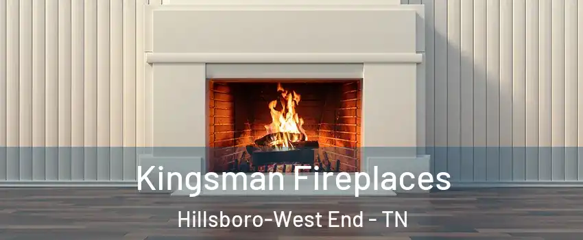 Kingsman Fireplaces Hillsboro-West End - TN