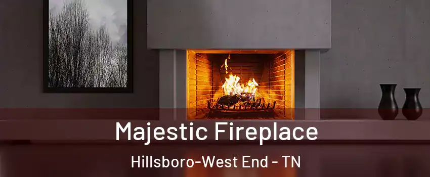 Majestic Fireplace Hillsboro-West End - TN