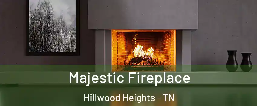 Majestic Fireplace Hillwood Heights - TN