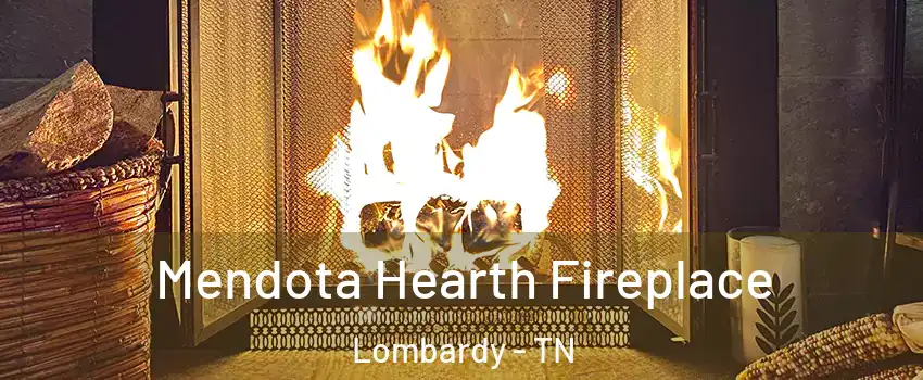 Mendota Hearth Fireplace Lombardy - TN