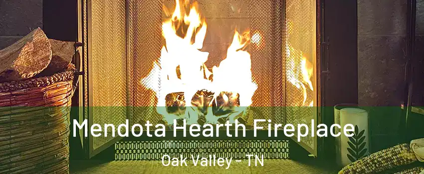 Mendota Hearth Fireplace Oak Valley - TN