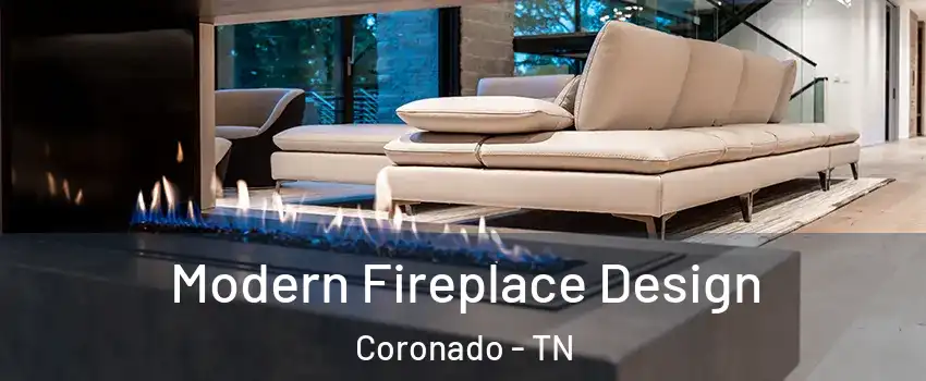 Modern Fireplace Design Coronado - TN