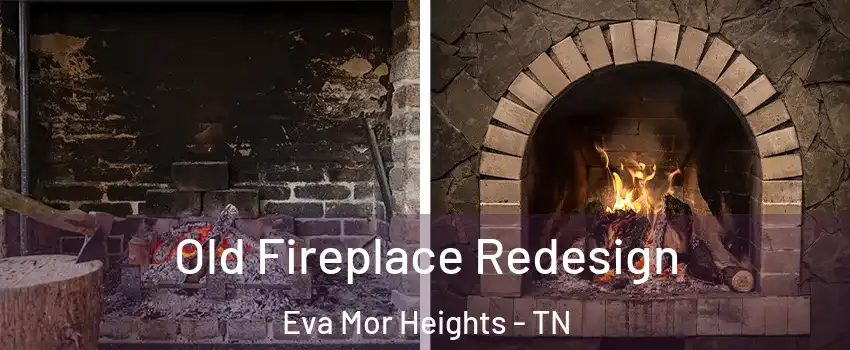Old Fireplace Redesign Eva Mor Heights - TN
