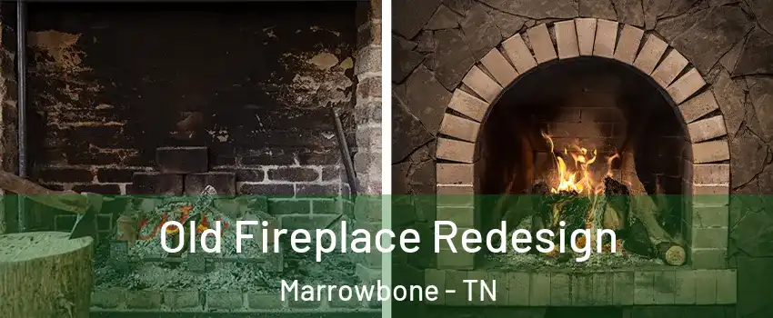 Old Fireplace Redesign Marrowbone - TN