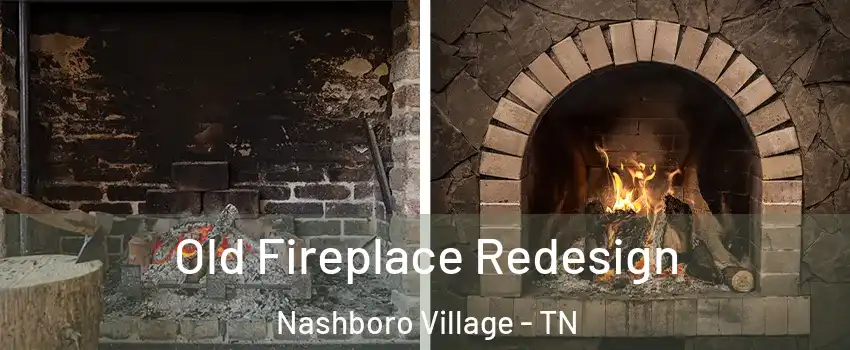 Old Fireplace Redesign Nashboro Village - TN