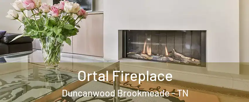 Ortal Fireplace Duncanwood Brookmeade - TN