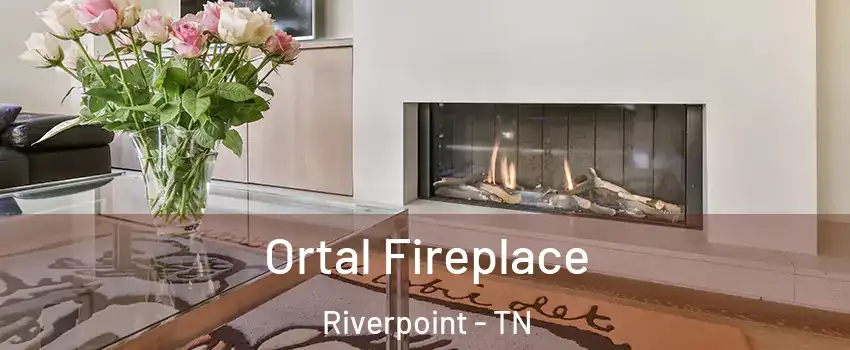Ortal Fireplace Riverpoint - TN
