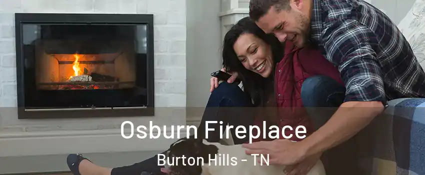 Osburn Fireplace Burton Hills - TN
