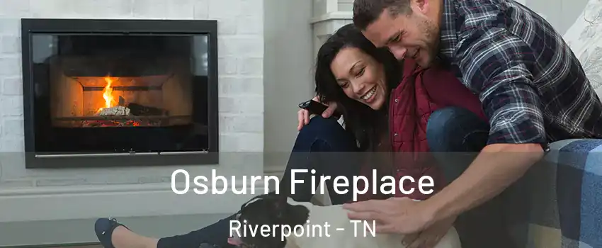 Osburn Fireplace Riverpoint - TN