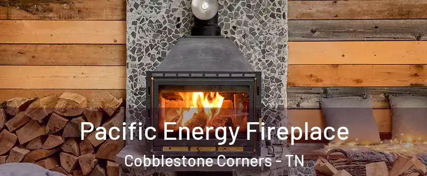 Pacific Energy Fireplace Cobblestone Corners - TN