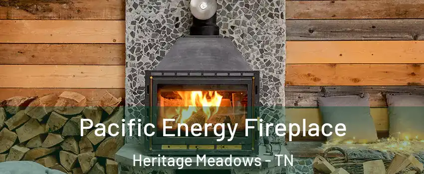 Pacific Energy Fireplace Heritage Meadows - TN